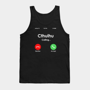 Cthulhu is Calling Tank Top